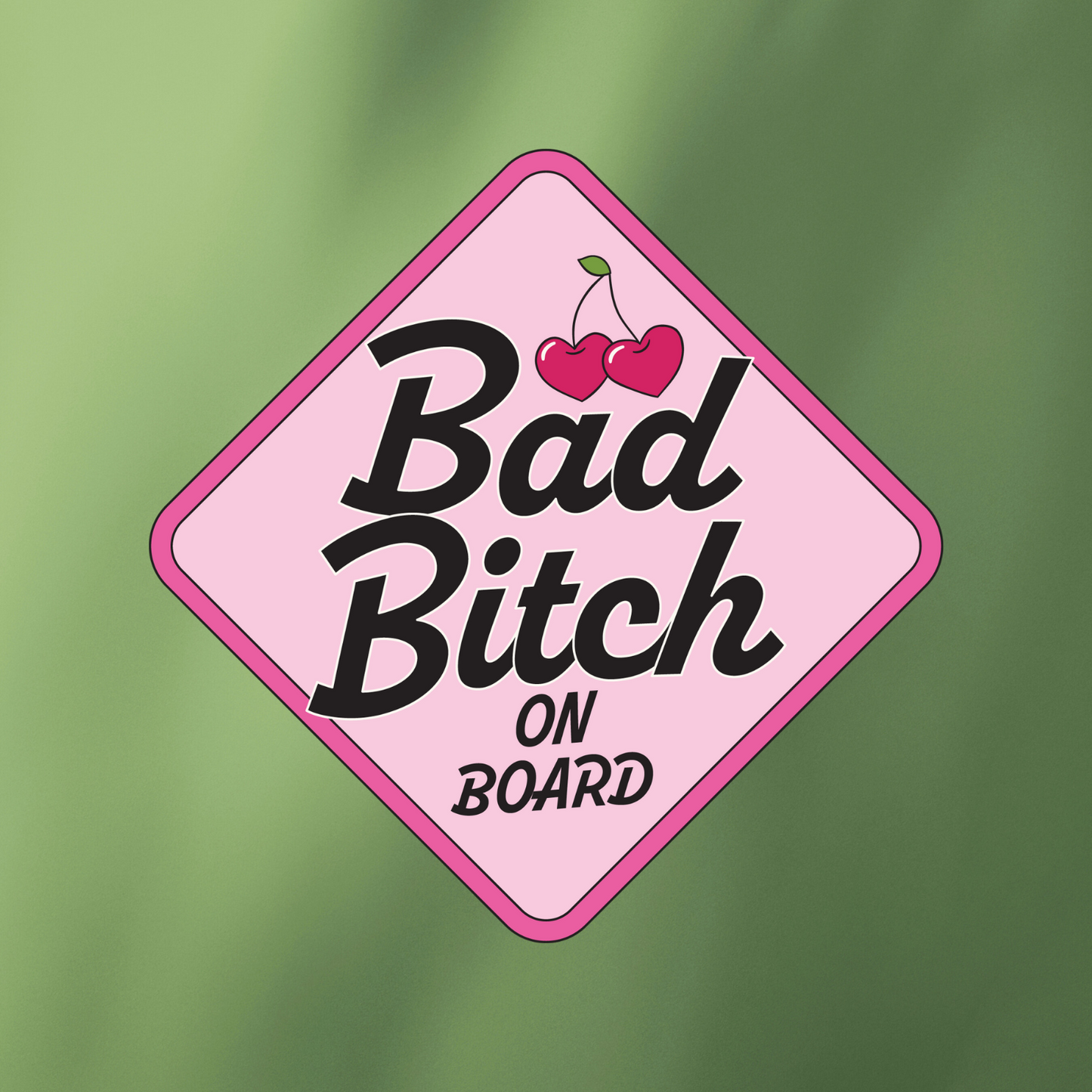 BAD BITCH BUMPER STICKER