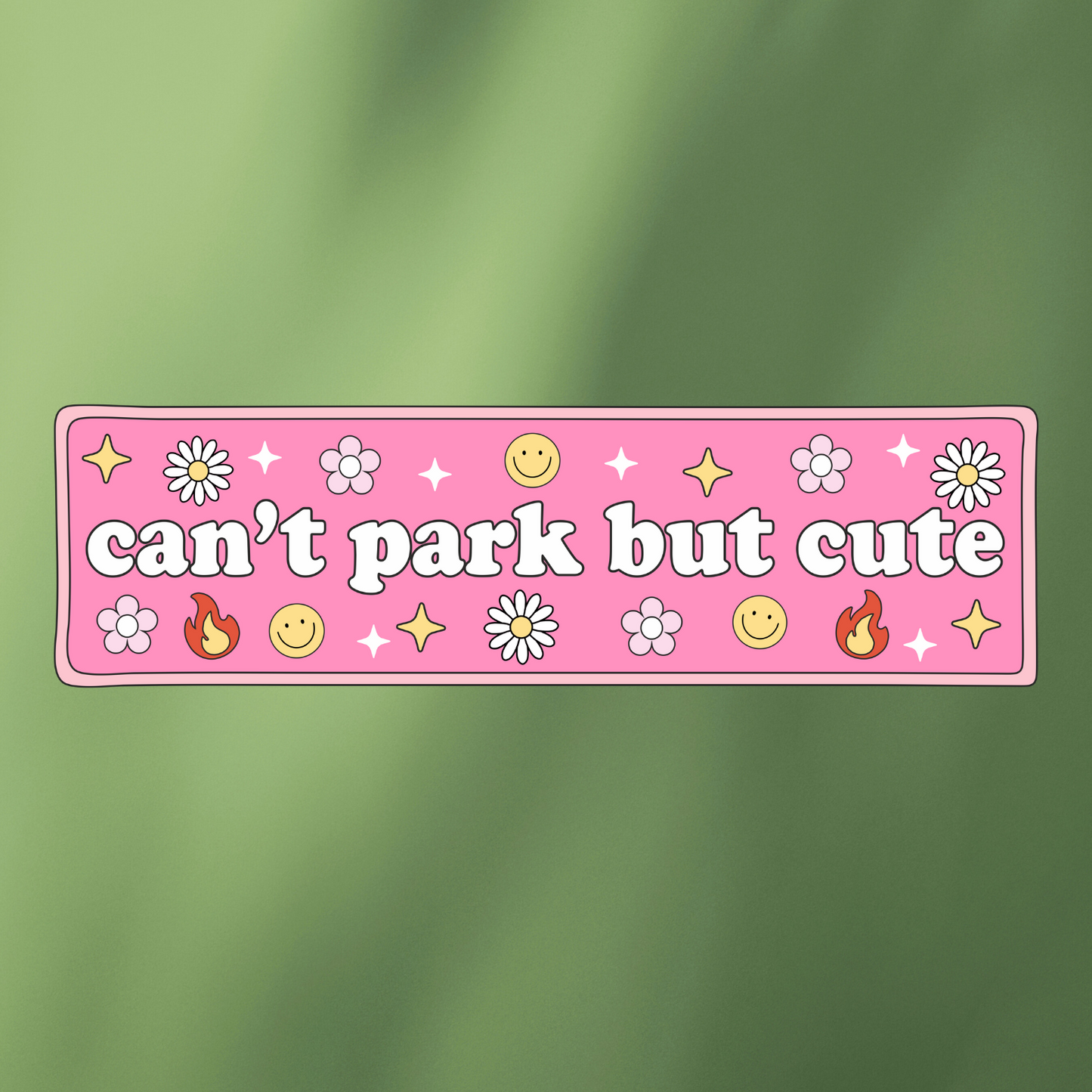CAN'T PARK BUMPER STICKER